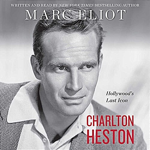 Charlton Heston Lib/E: Hollywoods Last Icon (Audio CD)
