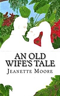 An Old Wifes Tale (Paperback)