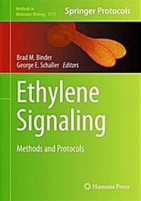 Ethylene Signaling: Methods and Protocols (Hardcover, 2017)