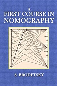 A First Course in Nomography (Paperback)