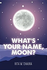Whats Your Name, Moon? (Paperback)