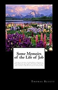 Some Memoirs of the Life of Job: The Son of Solomon, the High Priest of Boonda in Africa; Who Was a Slave about Two Years in Maryland; And Afterwards (Paperback)