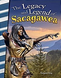 The Legacy and Legend of Sacagawea (Paperback)