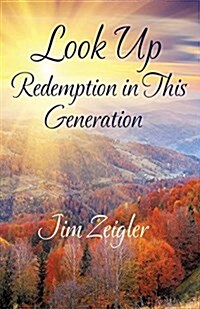 Look Up: Redemption in This Generation (Paperback)