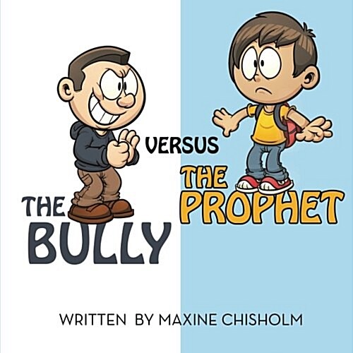 The Bully Versus the Prophet (Paperback)
