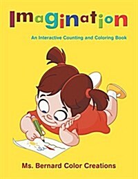 Imagination: An Interactive Counting and Coloring Book (Paperback)