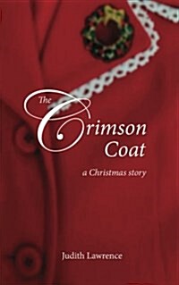 The Crimson Coat: A Christmas Story (Paperback)