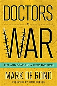 Doctors at War: Life and Death in a Field Hospital (Hardcover)