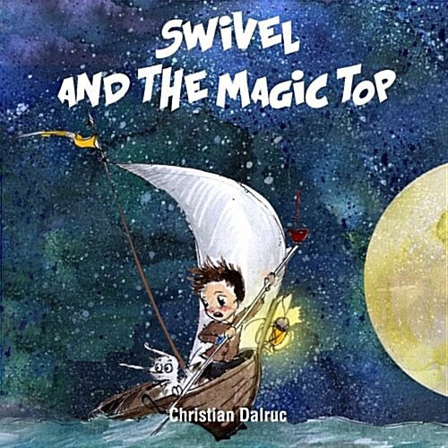 Swivel and the Magic Top (Paperback)