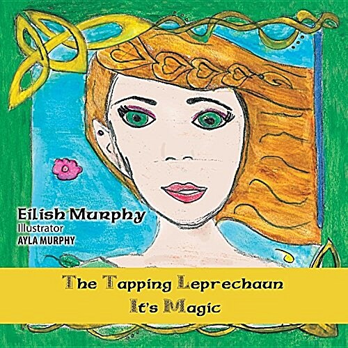 The Tapping Leprechaun: Its Magic! (Paperback)