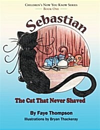 Sebastian: The Cat That Never Shaved (Paperback)