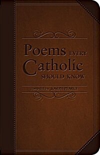 Poems Every Catholic Should Know (Imitation Leather)