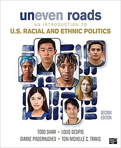 Uneven Roads: An Introduction to U.S. Racial and Ethnic Politics (Paperback, 2)