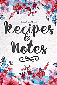 Blank Cookbook Recipes & Notes: (Cooking Gifts Series) (Paperback)