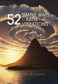 52 Simple Ways to Raise Your Vibrations (Hardcover)