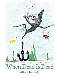 When Dead Is Dead (Paperback)