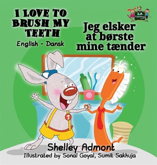 I Love to Brush My Teeth: English Danish Bilingual Edition (Hardcover)