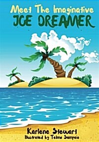 Meet the Imaginative Joe Dreamer (Paperback)