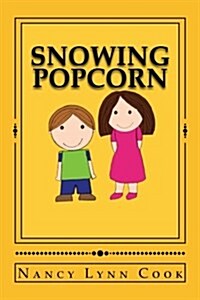 Snowing Popcorn (Paperback)