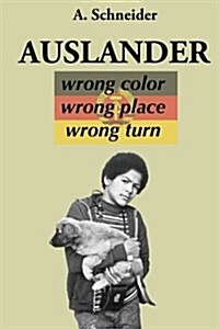 Auslander: Wrong Color, Wrong Place, Wrong Turn (Paperback)