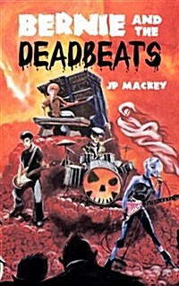 Bernie and the Deadbeats (Paperback)