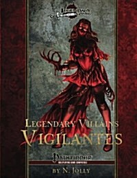 Legendary Villains: Vigilantes (Paperback)