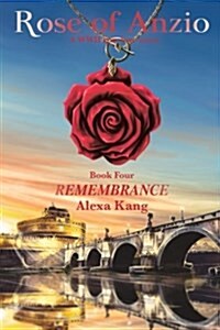 Rose of Anzio - Remembrance: A WWII Epic Love Story (Paperback)