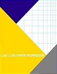 Log-Log Paper Workbook: 1x1 (Paperback)