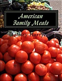 American Family Meals: American Food (Paperback)