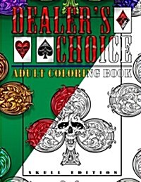 Dealers Choice: Adult Coloring Book - Skull Edition (Paperback)
