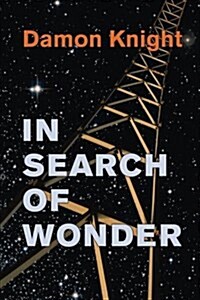 In Search of Wonder: Essays on Modern Science Fiction (Paperback)