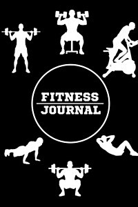 Fitness Journal: All Black Gym Workout: Workout Log & Food Journal: Track Your Fitness & Workouts (Fitness Journal): Fitness Journal an (Paperback)