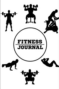 Fitness Journal: Black&white Gym Workout: Workout Log & Food Journal: Track Your Fitness & Workouts (Fitness Journal): Fitness Journal (Paperback)