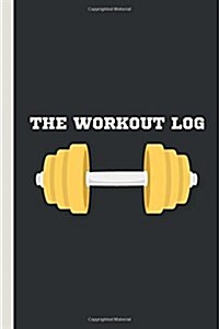 Daily Workout Log: Dumbbell Minimal Style: Undated Daily Training, Fitness and Workout Journal: Fitness Journal and Diary Workout Log (Paperback)
