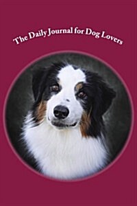 The Daily Journal for Dog Lovers (Paperback)