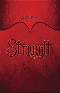 Strength Journal: Red 5.5x8.5 240 Page Lined Journal Notebook Diary (Volume 1) (Paperback)