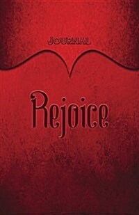 Rejoice Journal: Red 5.5x8.5 240 Page Lined Journal Notebook Diary (Volume 1) (Paperback)