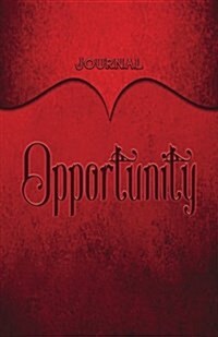 Opportunity Journal: Red 5.5x8.5 240 Page Lined Journal Notebook Diary (Volume 1) (Paperback)