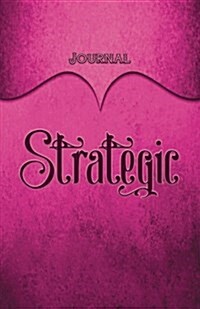 Strategic Journal: Pink 5.5x8.5 240 Page Lined Journal Notebook Diary (Volume 1) (Paperback)