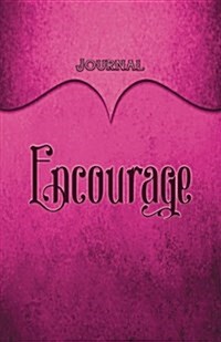 Encourage Journal: Pink 5.5x8.5 240 Page Lined Journal Notebook Diary (Volume 1) (Paperback)