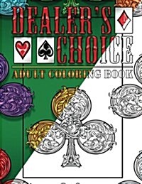 Dealers Choice: Adult Coloring Book - Life Edition (Paperback)