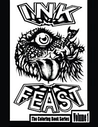 Ink Feast Coloring Book Series: Ink Feast (Paperback)