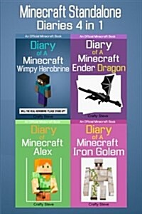 Minecraft Standalone Diaries 4 in 1: Minecraft Alex, Iron Golem, Ender Dragon, Wimpy Herobrine (Minecraft Diaries, Minecraft Books, Minecraft Books fo (Paperback)