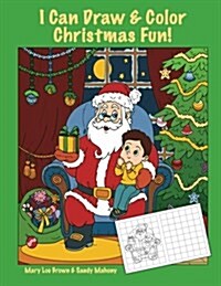 I Can Draw & Color Christmas Fun! (Paperback)