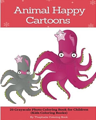 Animal Happy Cartoons: 20 Grayscale Photo Coloring Book for Children (Kids Coloring Books) (Paperback)