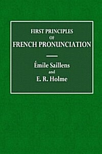 First Principles of French Pronunciation (Paperback)