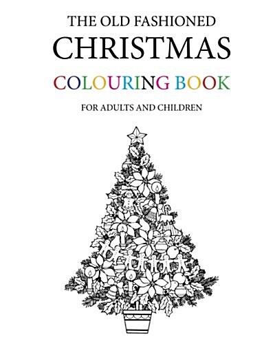 The Old Fashioned Christmas Colouring Book (Paperback)