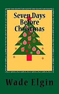 Seven Days Before Christmas (Paperback)