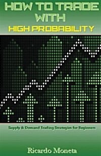 How to Trade with High Probability (Paperback)