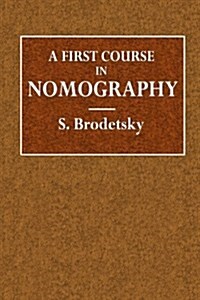 A First Course in Nomography (Paperback)